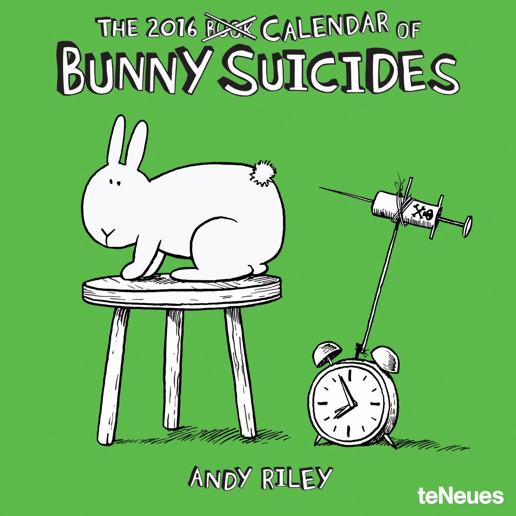 2016 Bunny Suicides Wall Calendar Calendar โ Wall Calendar, August 1, 2015