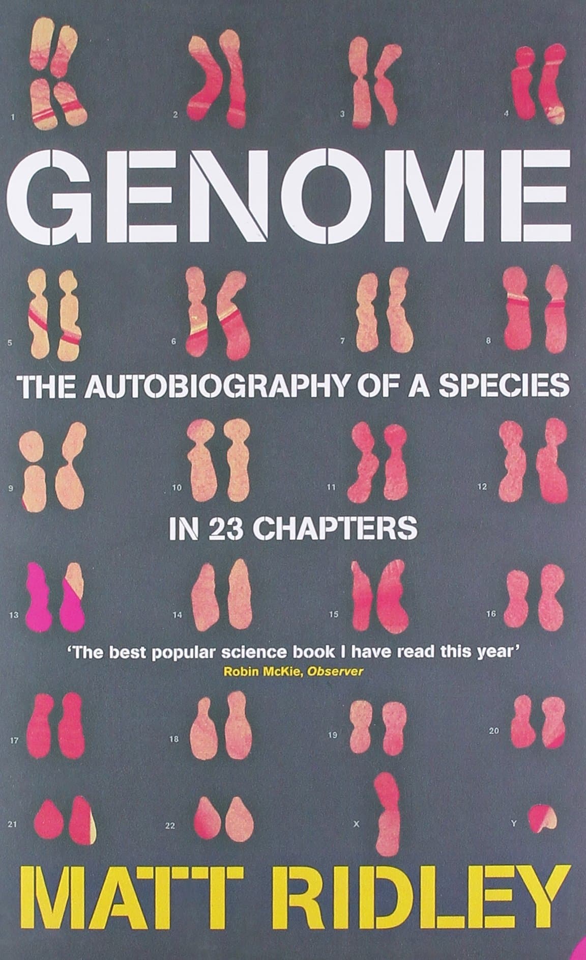 Genome: The Autobiography Of Species In 23 Chapters
