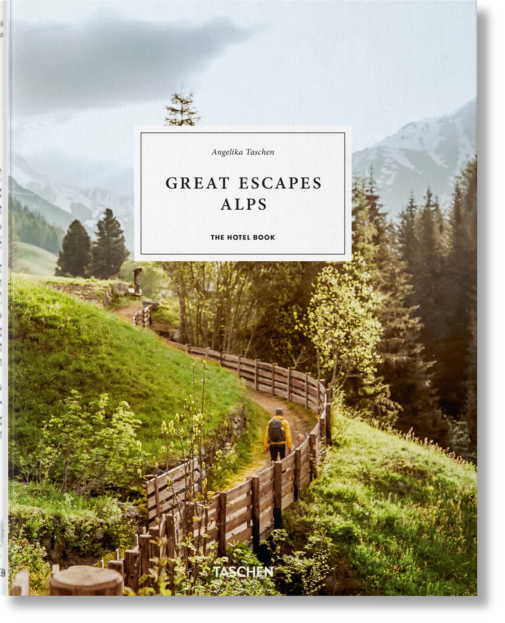 Great Escapes Alps. The Hotel Book (Multilingual Edition)