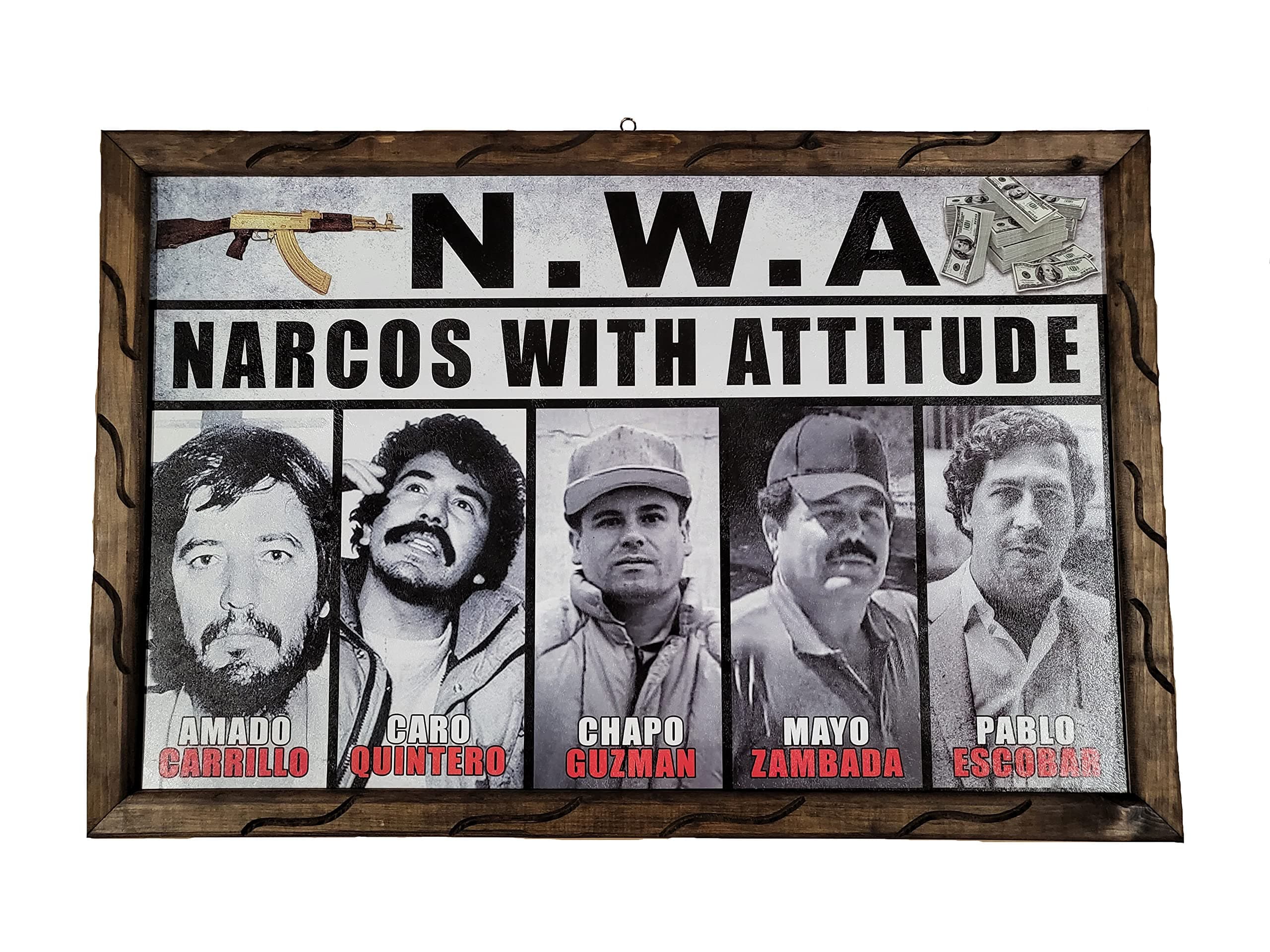 Arimex N.W.A. Narcos With Attitude El Chapo Pablo Escobar Caro Quintero wooden picture frame Mobsters man cave painting Wall art Poster. Tony Montana El Chapo Pablo Escobar Art work (35'' X 23'')
