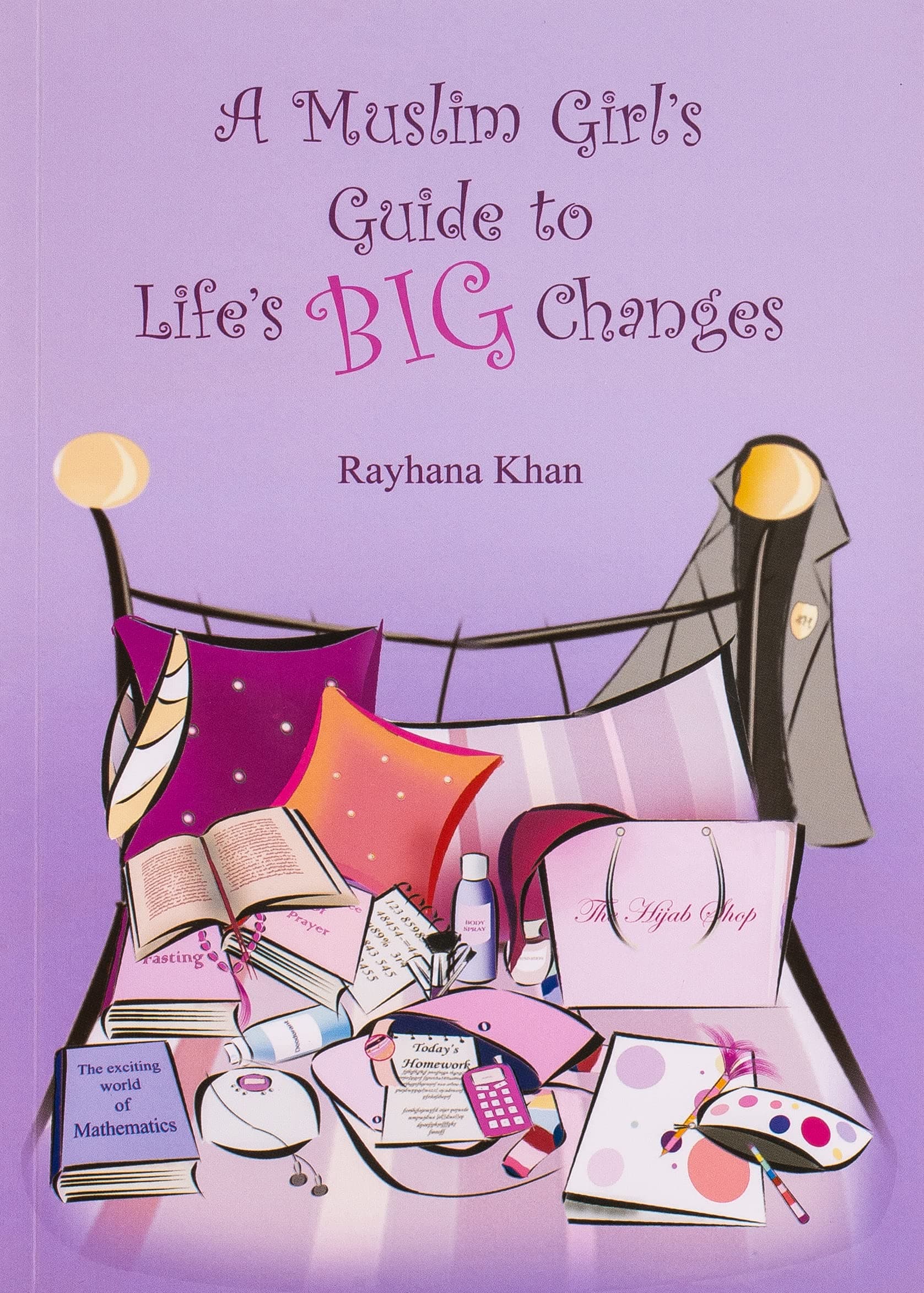 The Muslim Girl's Guide to Life's Big Changes Paperback – Abridged, 9 Jun. 2014