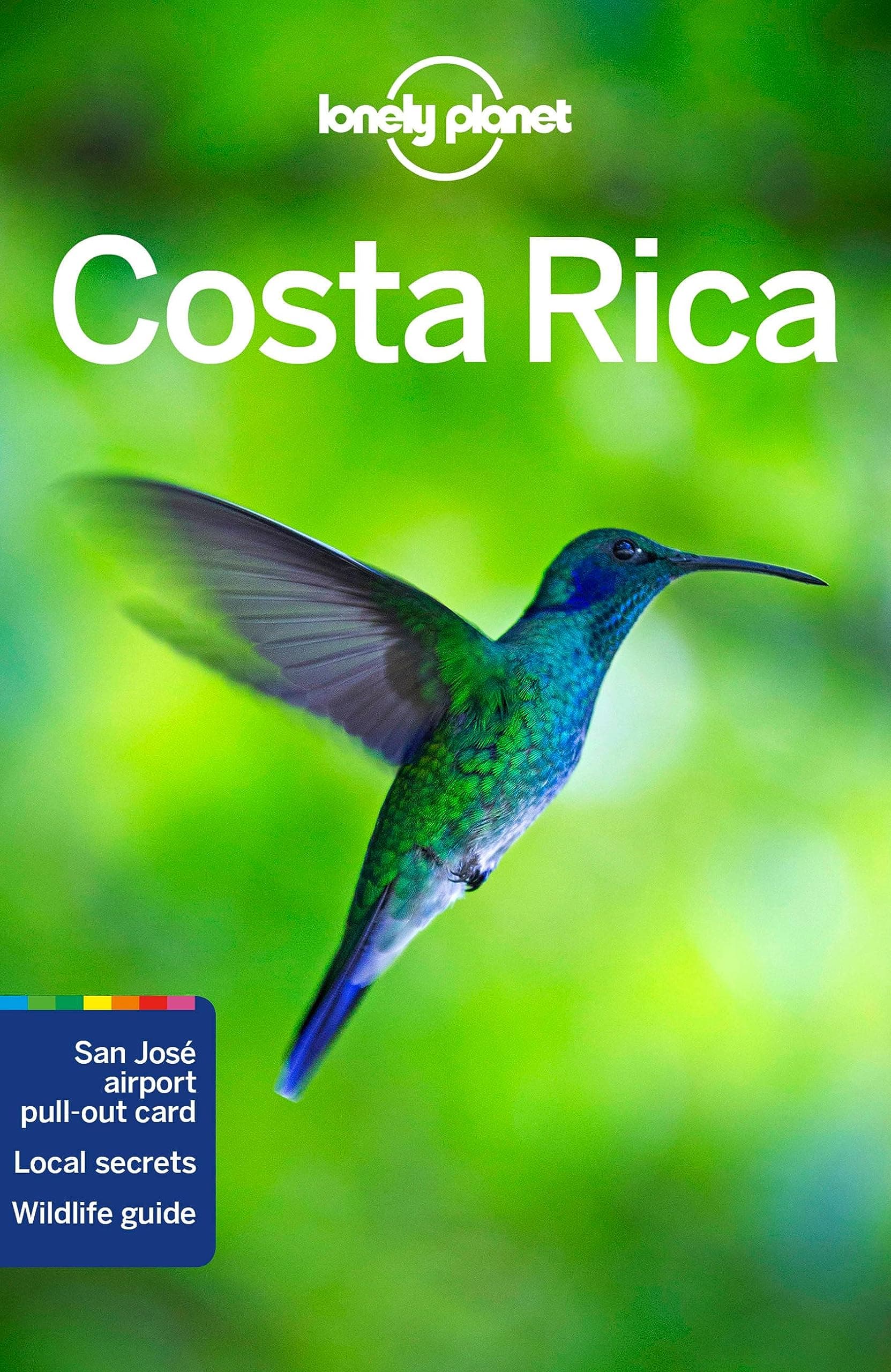 Lonely Planet Costa Rica: Perfect for exploring top sights and taking roads less travelled (Travel Guide)