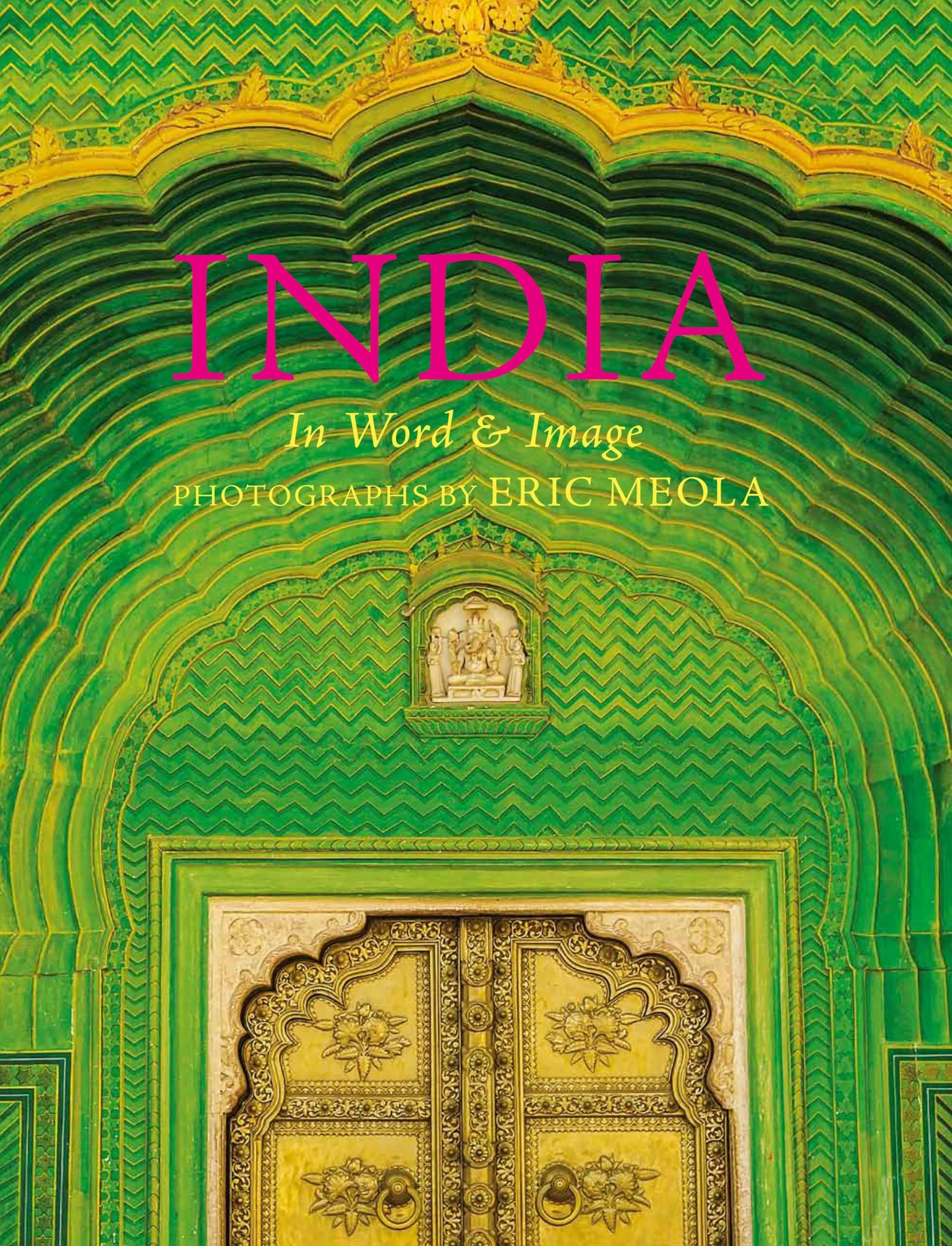 India: In Word and Image, Revised, Expanded and Updated: In Word and Image Hardcover – Illustrated, September 24, 2013
