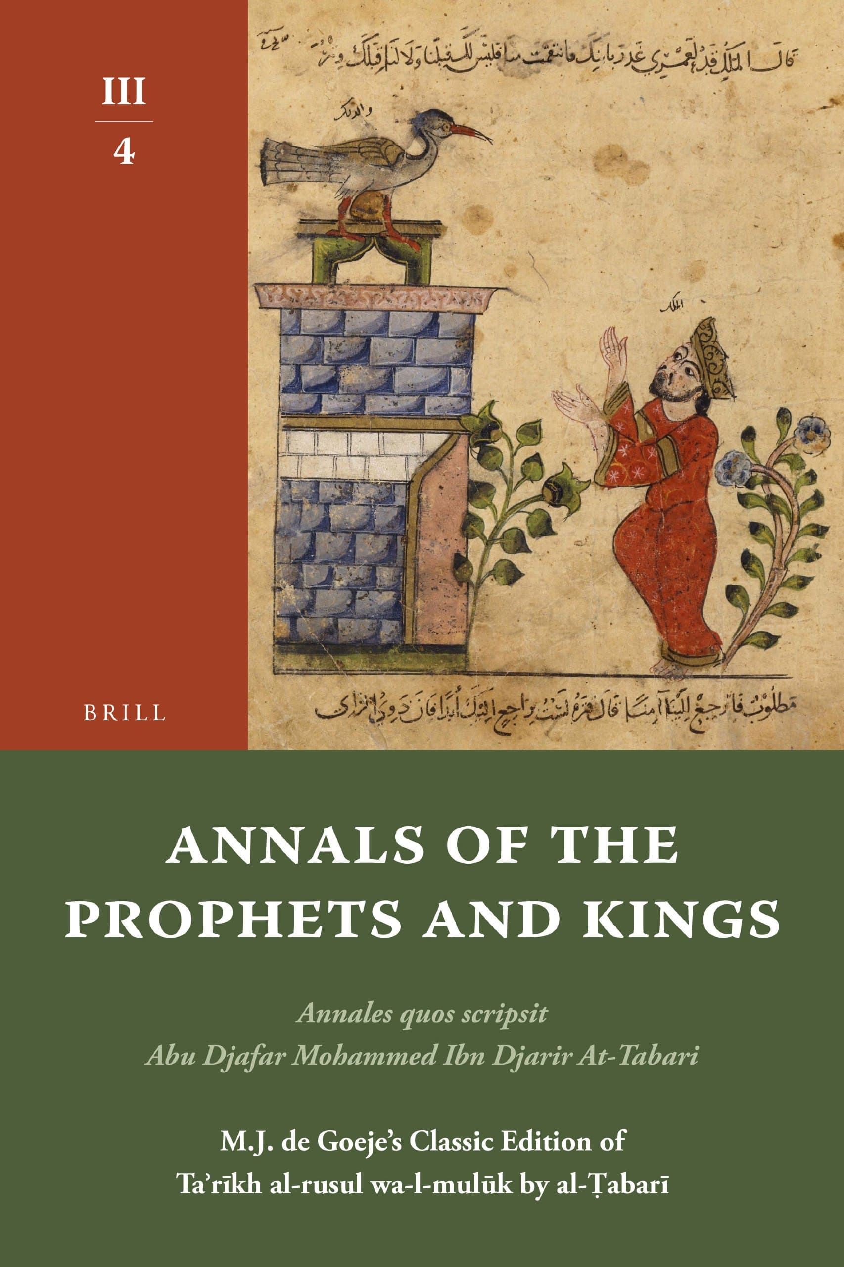 Annals of the Prophets and Kings III-4: Annales Quos Scripsit Abu Djafar Mohammed Ibn Djarir At-Tabari, M.J. de Goeje's Classic Edition of ... Al-Ṭabarī, III-4 (Arabic Edition)
