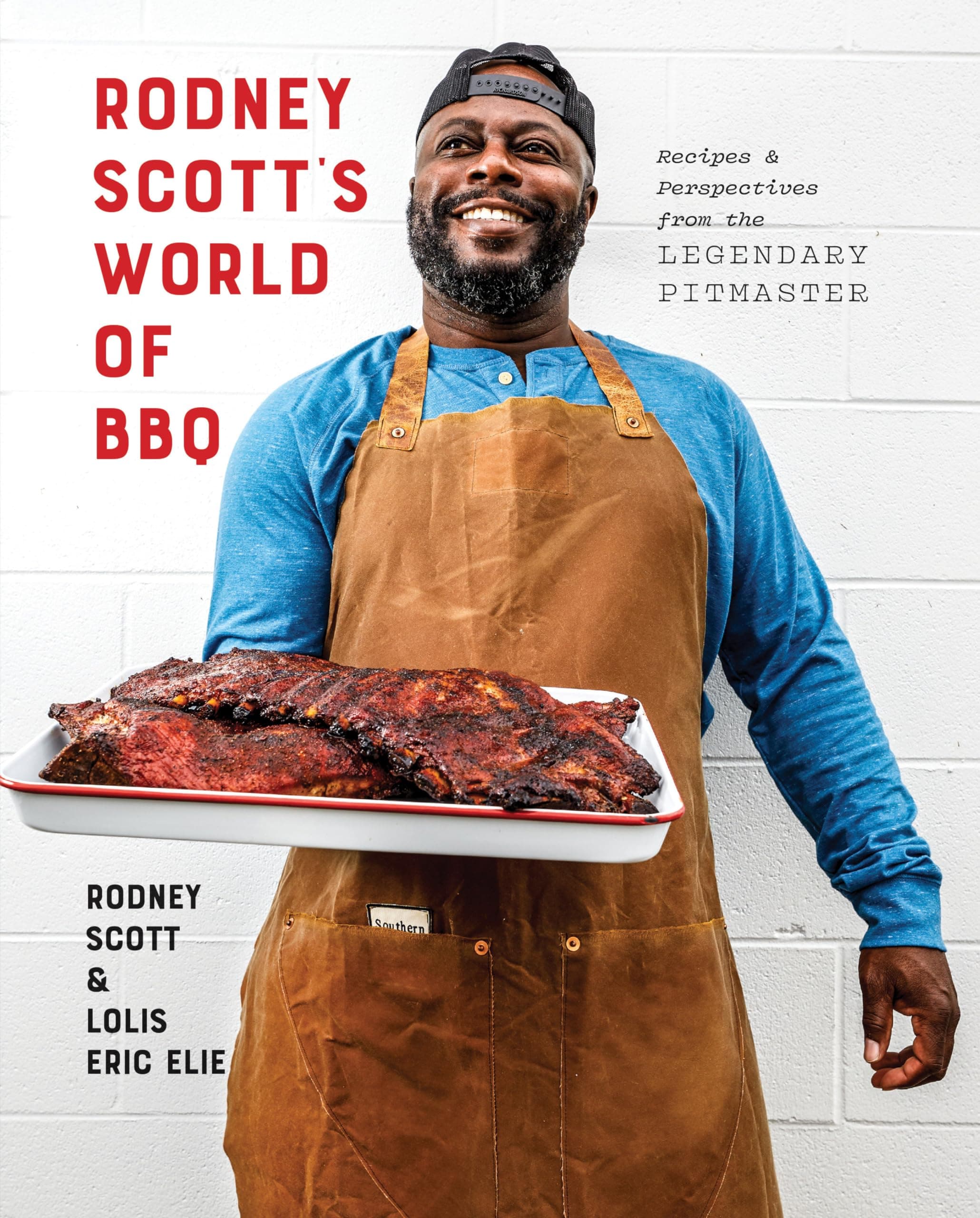 - Rodney Scott's World of BBQ: Every Day Is a Good Day: A Cookbook