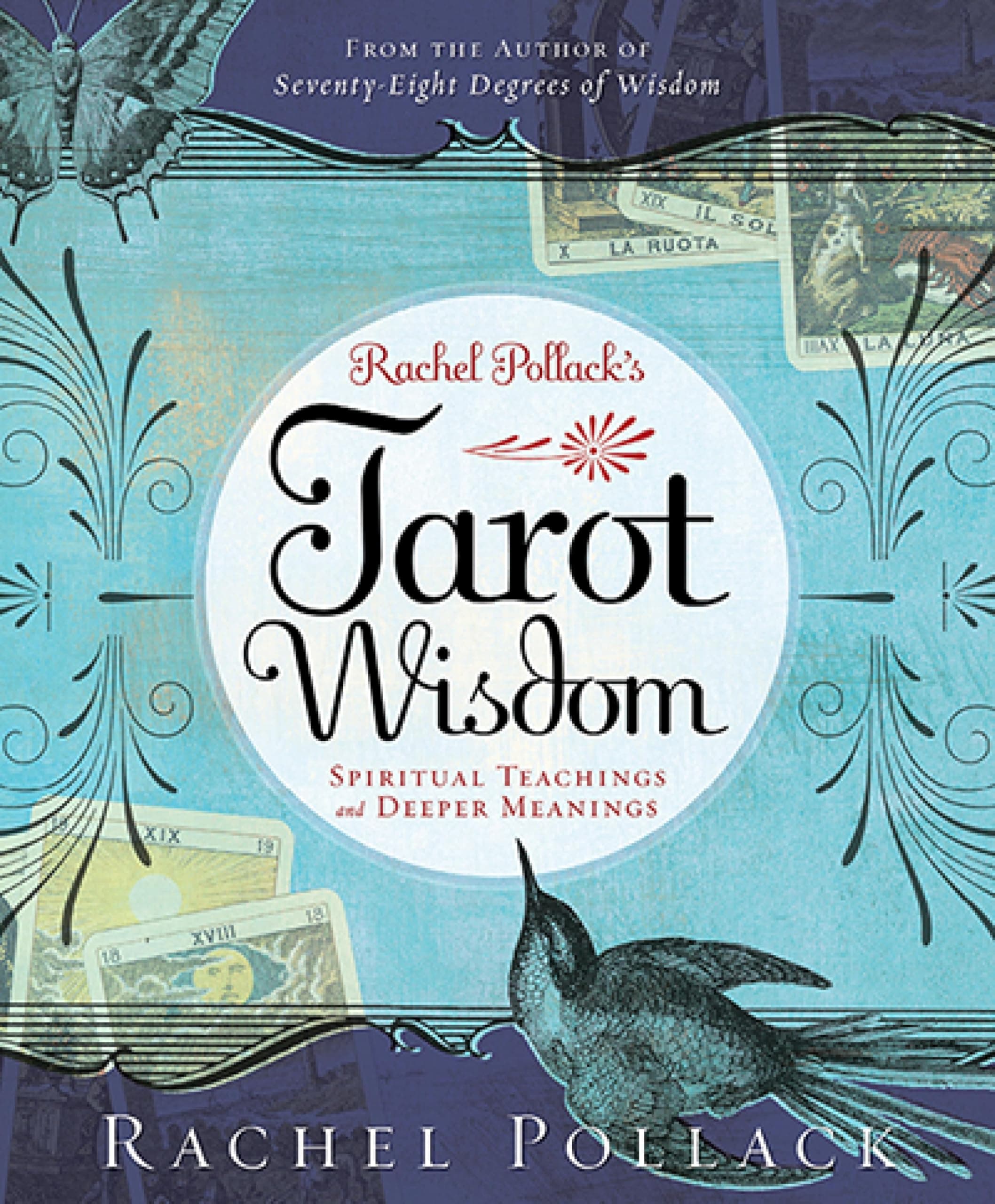 Rachel Pollack's Tarot Wisdom: Spiritual Teachings and Deeper Meanings