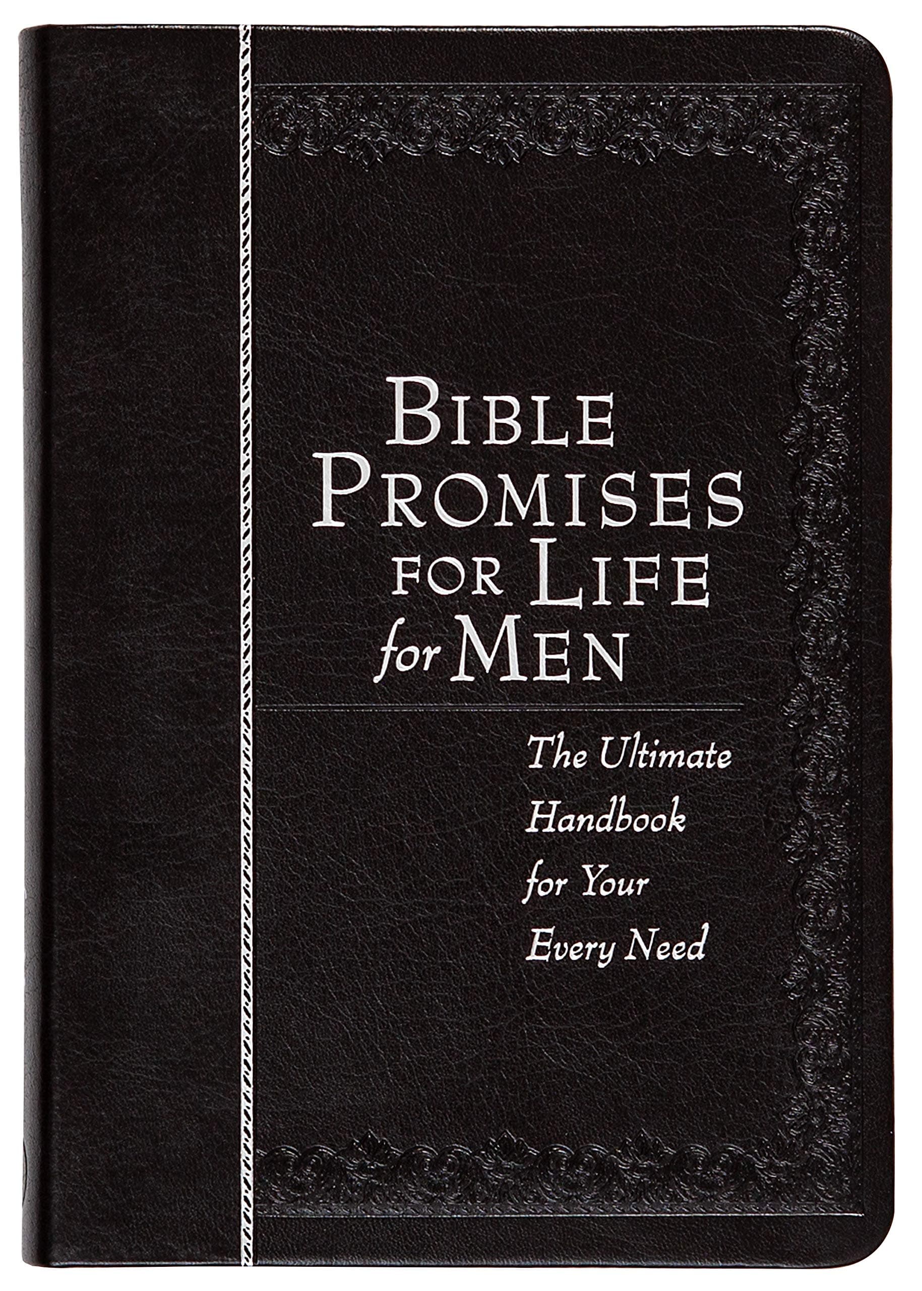 Bible Promises for Life for Men: The Ultimate Handbook for Your Every Need (Faux Leather) A Powerful Bible Handbook for Men, Imitation Leather May 7, 2019