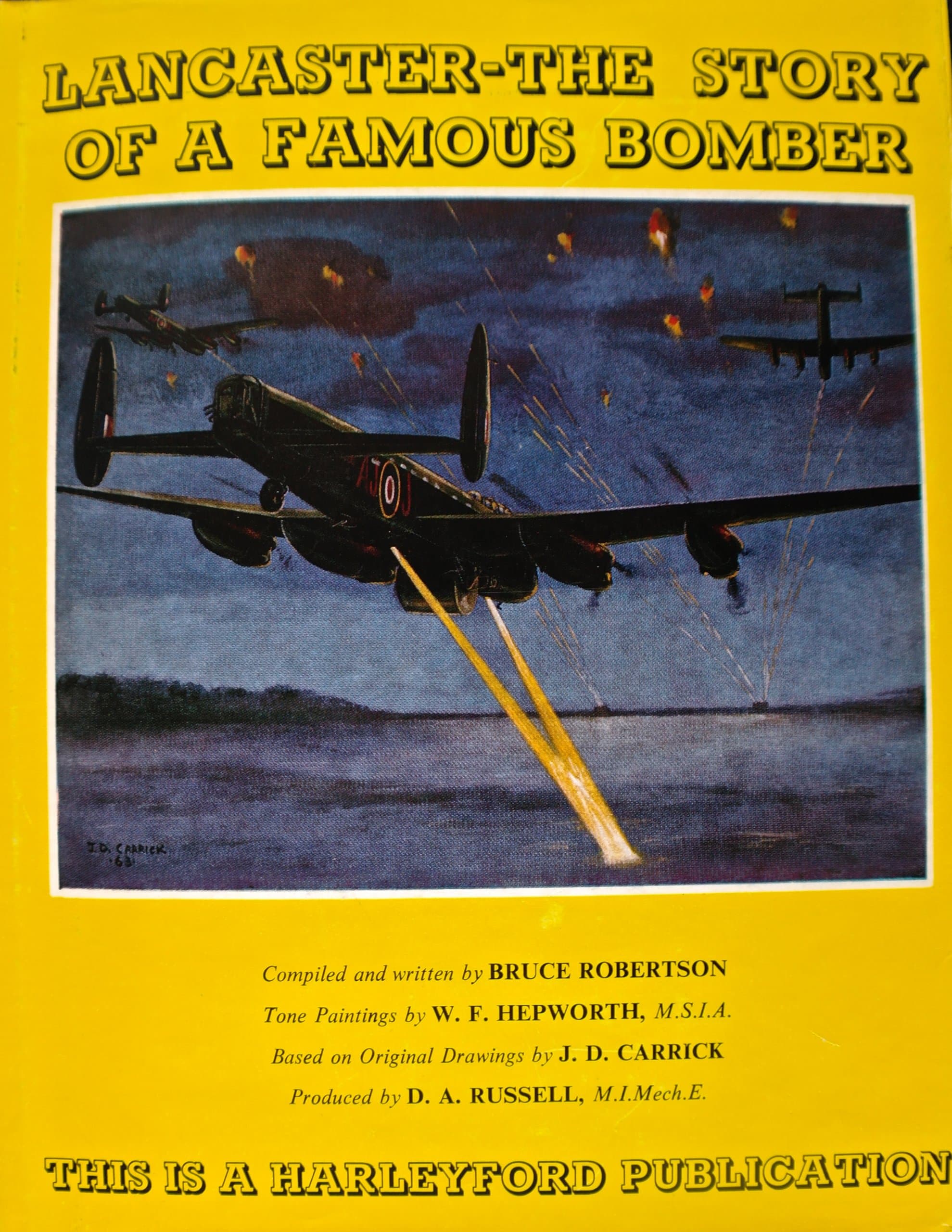 Lancaster, the story of a famous bomber Hardcover – January 1, 1974