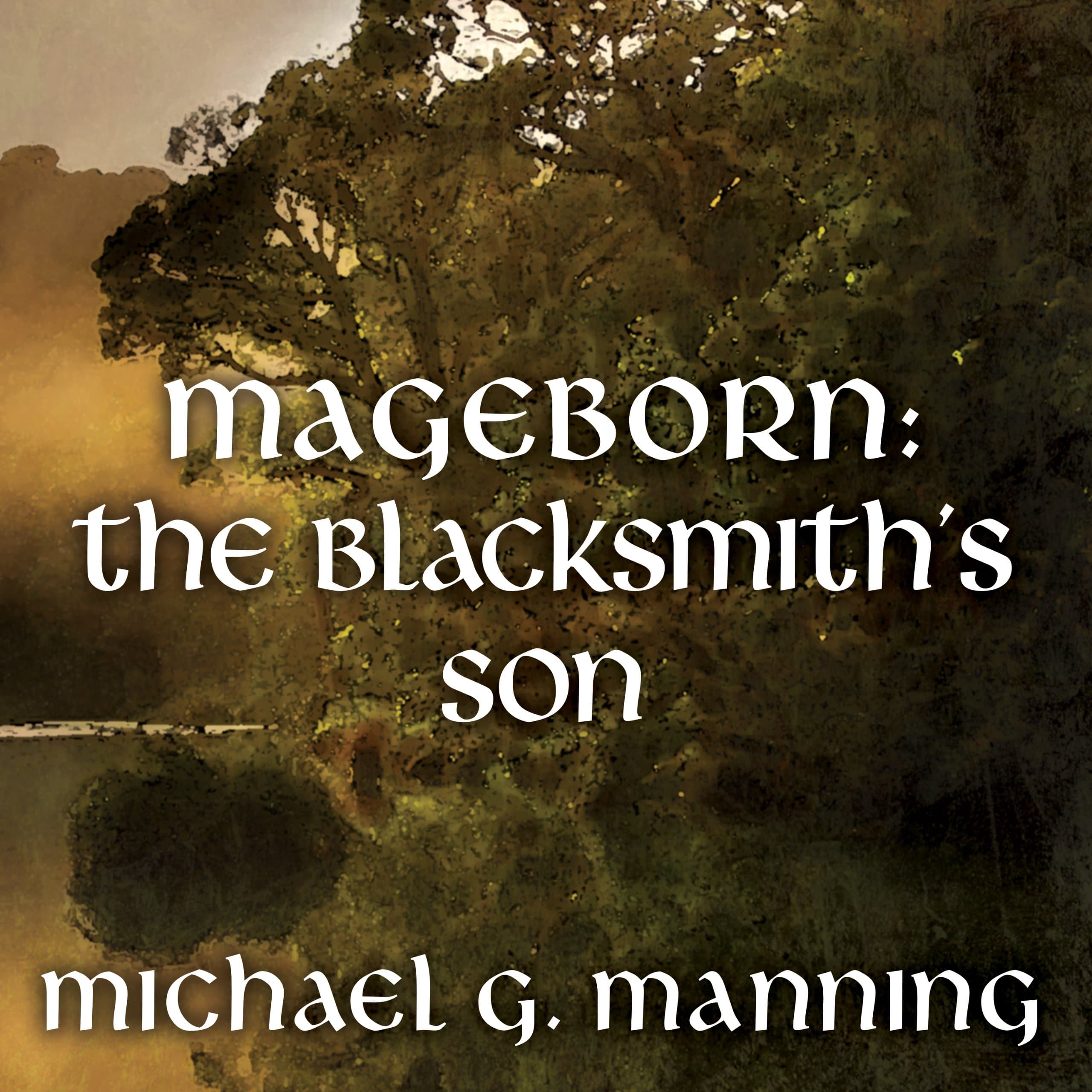 The Blacksmith's Son: Mageborn, Book 1