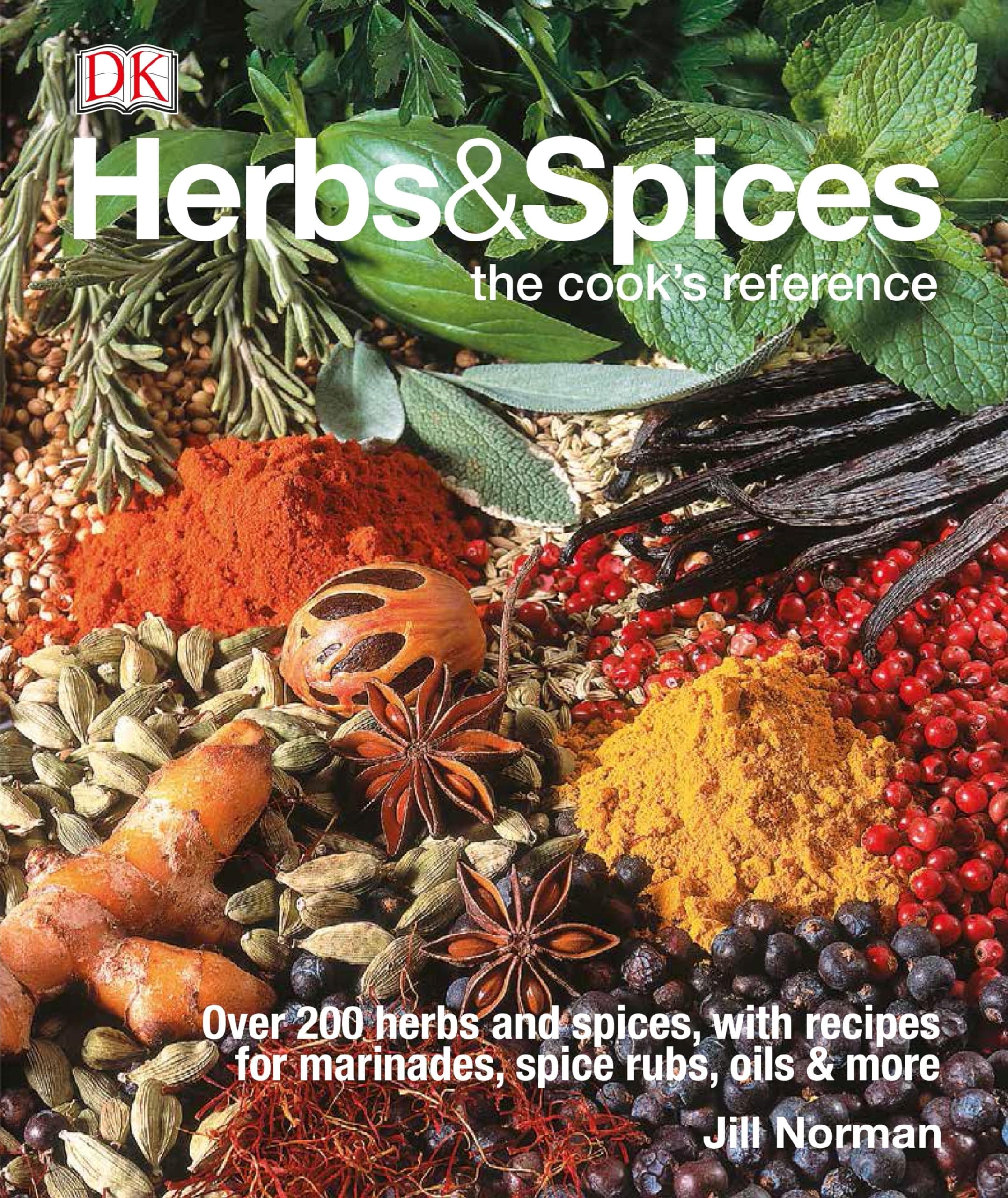 Herbs & Spices: Over 200 Herbs and Spices, with Recipes for Marinades, Spice Rubs, Oils, and Mor Hardcover – Illustrated, 5 May 2015