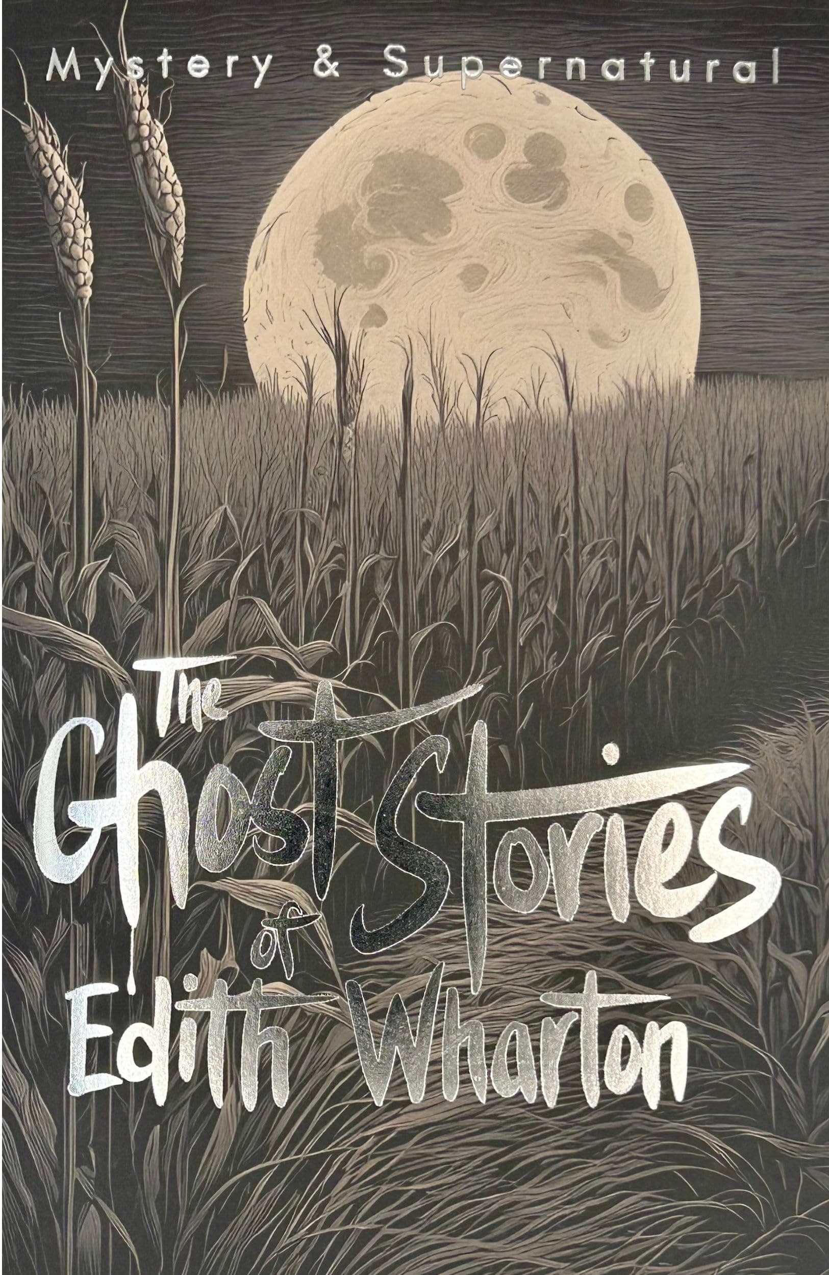 Ghost Stories of Edith Wharton (Tales of Mystery & the Supernatural)