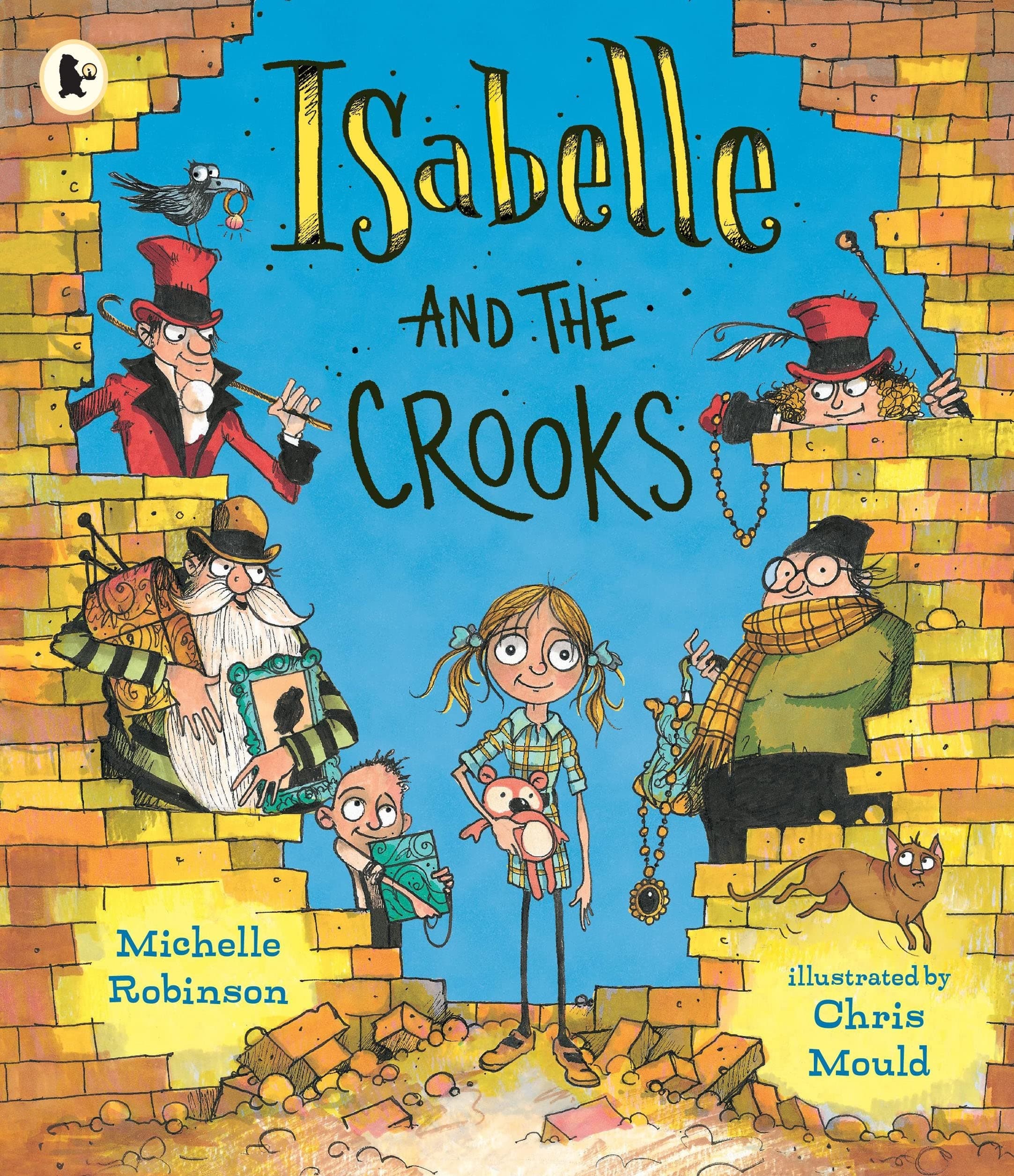 Isabelle and the Crooks: A picture book comedy about a witty little girl and her unconventional family