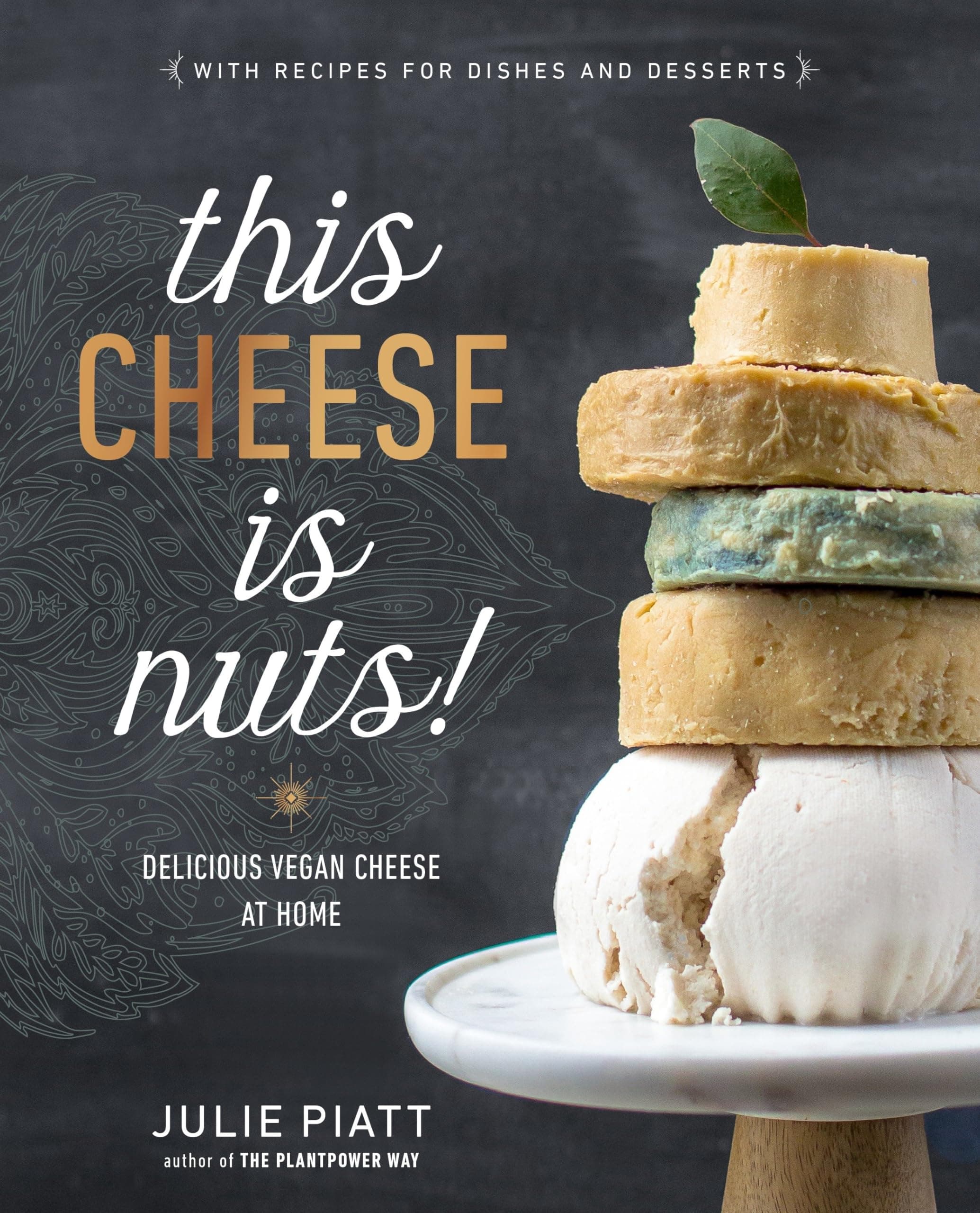 Avery Publishing Group This Cheese Is Nuts: Delicious Vegan Cheese Recipes and Dishes to Cook at Home