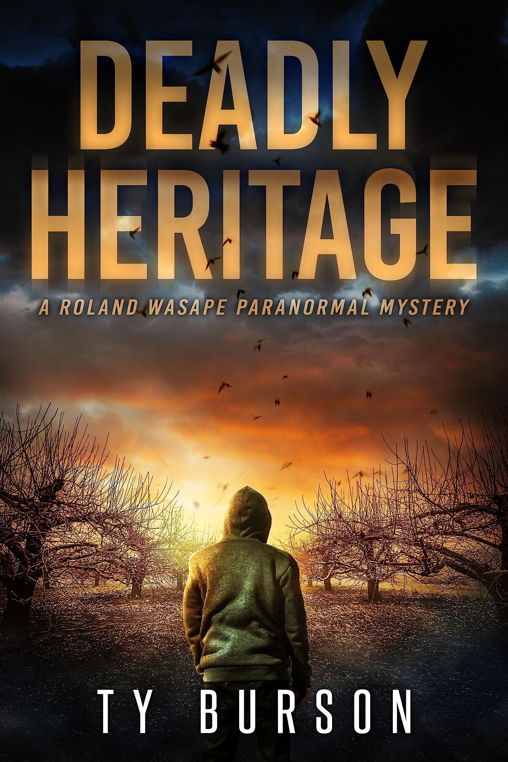 Deadly Heritage: A Roland Wasape Paranormal Mystery