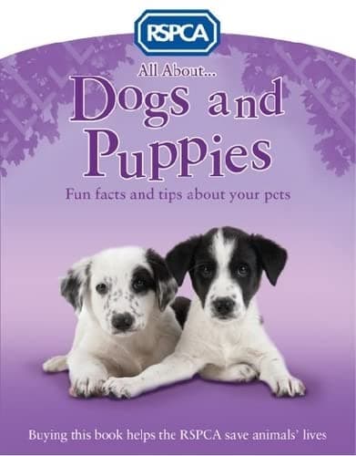 All About Dogs and Puppies (RSPCA) Paperback – 6 Mar. 2014