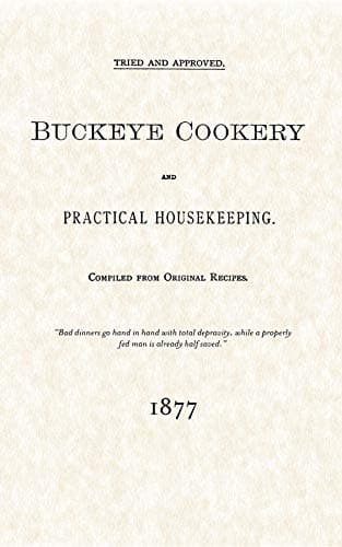 Buckeye Cookery & Practical Housekeeping (Applewood Books)