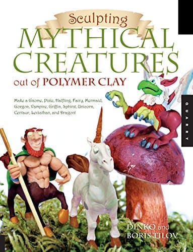 Sculpting Mythical Creatures out of Polymer Clay: Making a Gnome, Pixie, Halfling, Fairy, Mermaid, Gorgon Vampire, Griffin, Sphinx, Unicorn, Centaur, Leviathan, and Dragon!