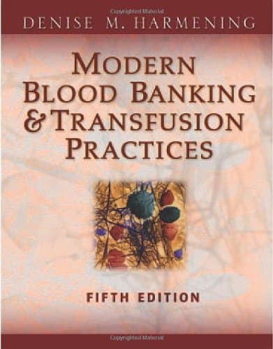 Modern Blood Banking & Transfusion Practices (Modern Blood Banking and Transfusion Practice)