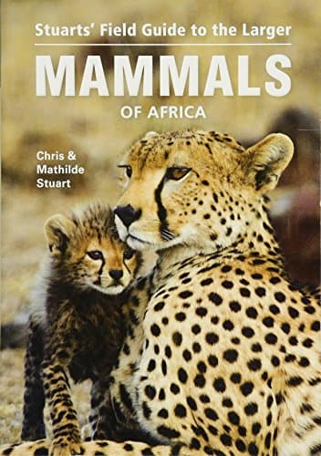 Field Guide to the Larger Mammals of Africa (Field Guides)