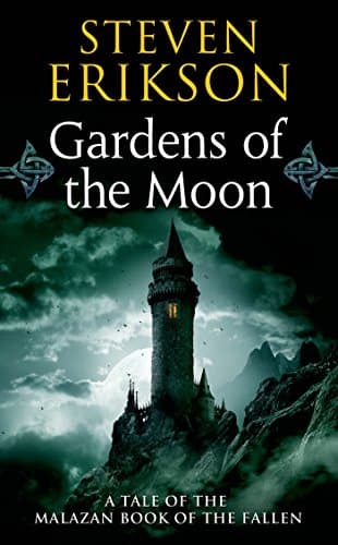 Gardens of the Moon: Book One of The Malazan Book of the Fallen Kindle Edition