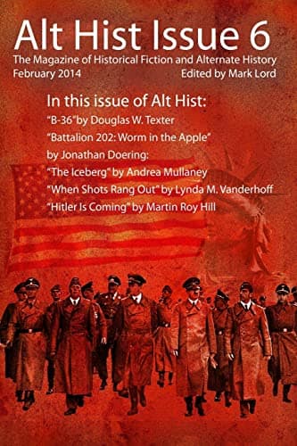 Alt Hist Issue 6: The Magazine of Historical Fiction and Alternate History Paperback – February 15, 2014
