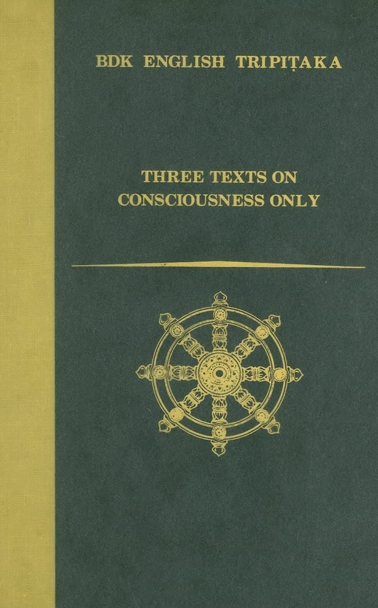 Three Texts on Consciousness Only (BDK English Tripitaka) Hardcover – May 31, 2006