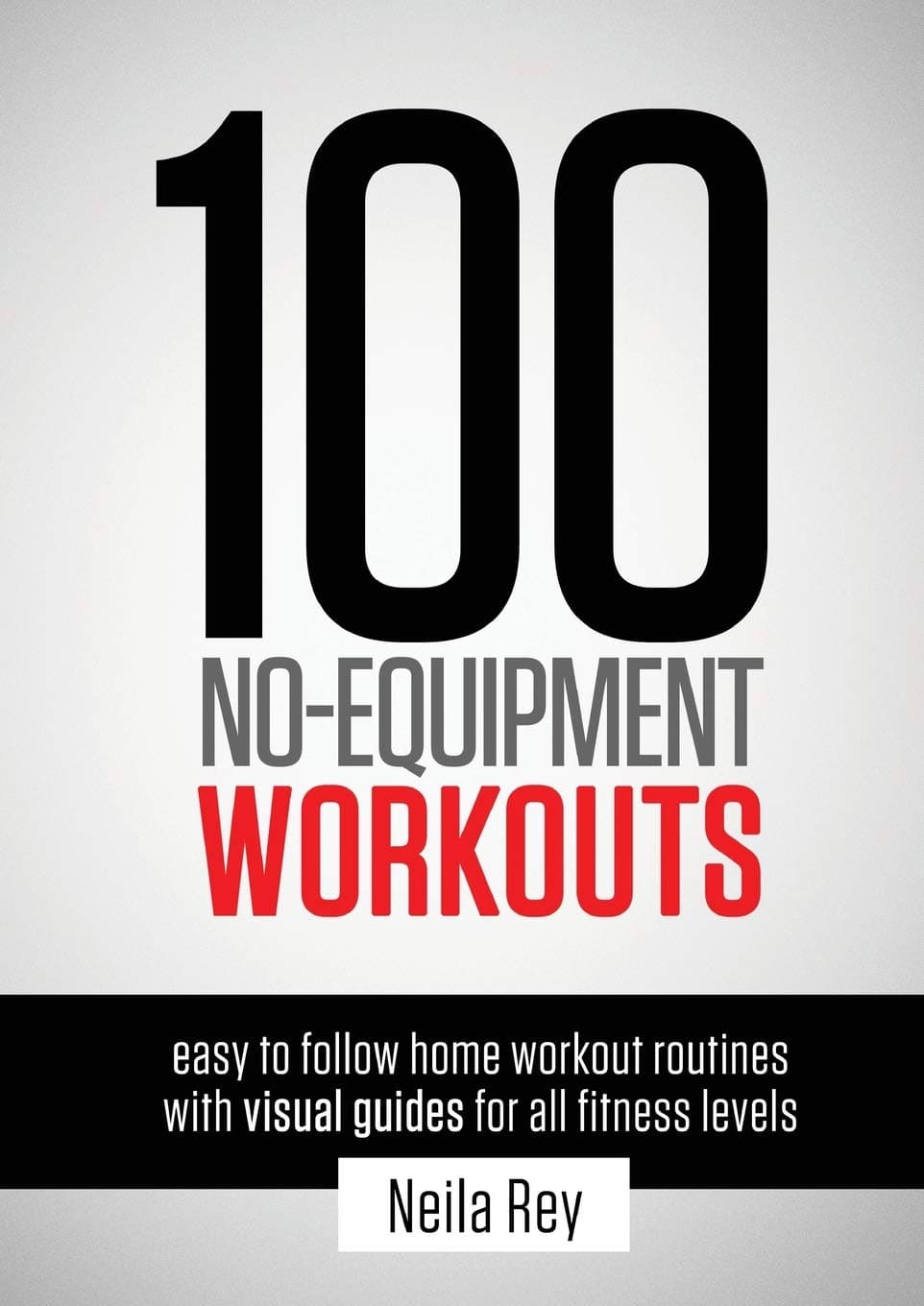 New Line Publishing 100 No-Equipment Workouts Vol. 1: Easy to Follow Home Workout Routines with Visual Guides for all Fitness Levels