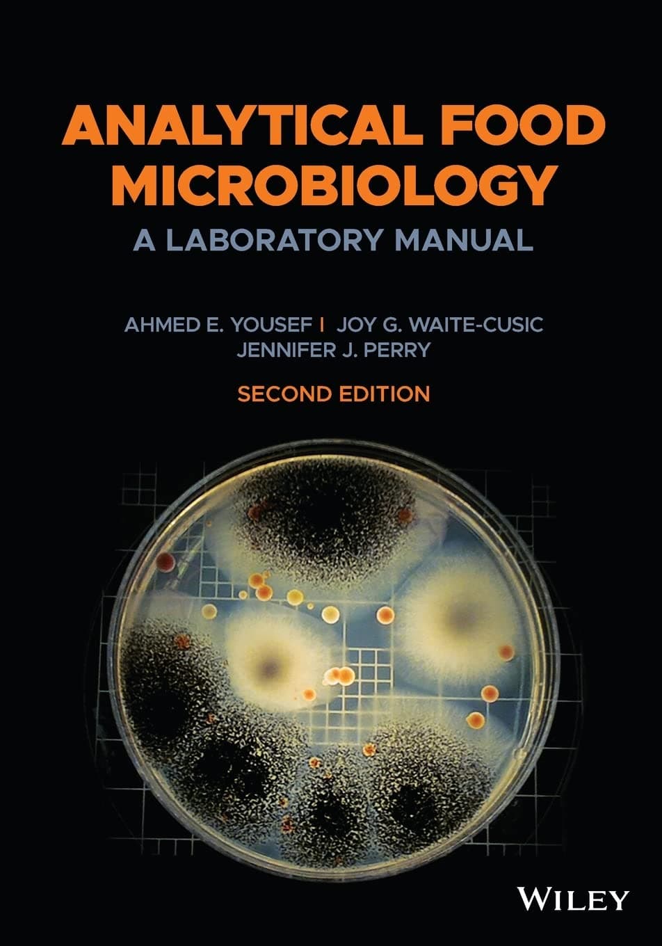 Analytical Food Microbiology: A Laboratory Manual 2nd Edition