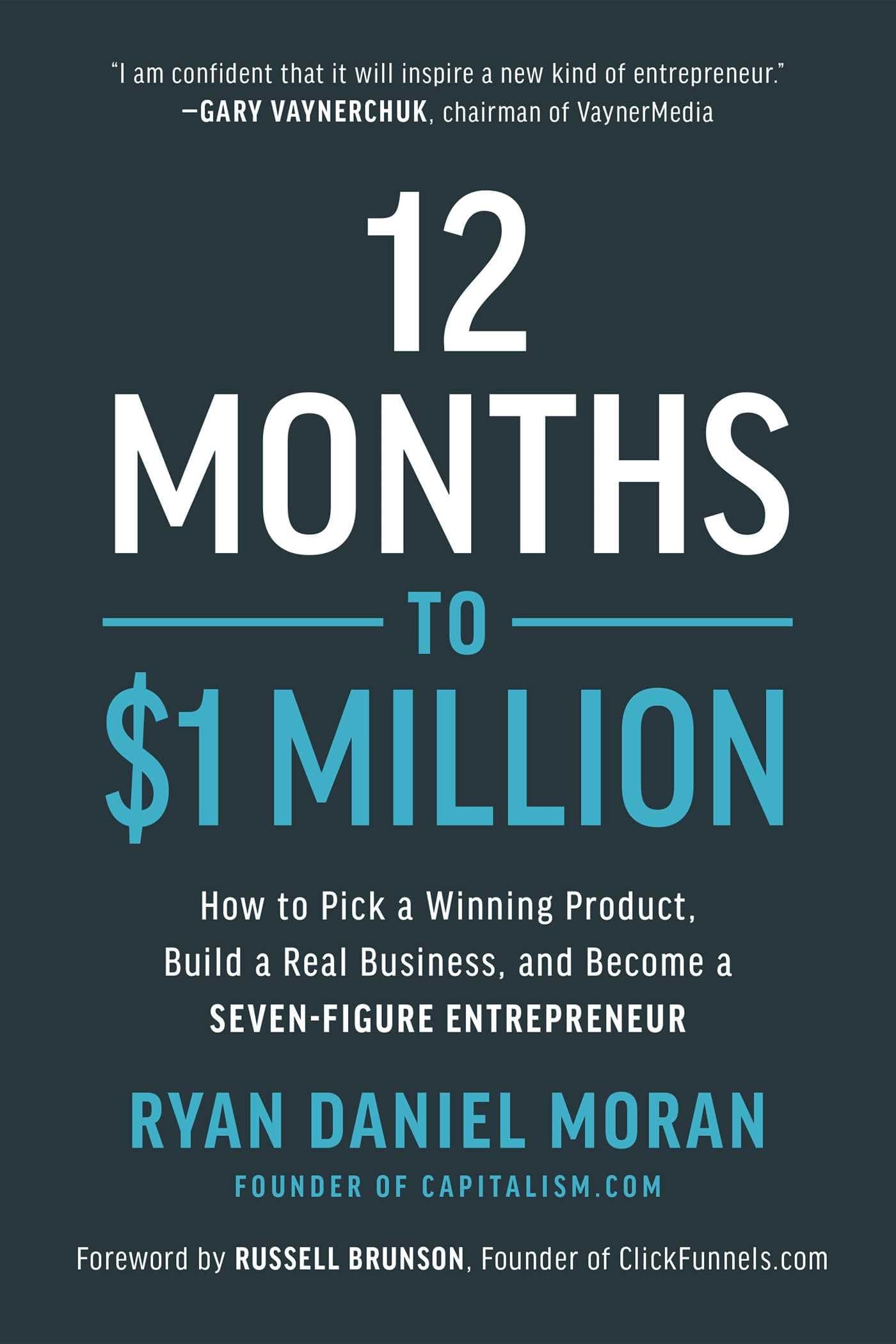 - 12 Months to $1 Million: How to Pick a Winning Product, Build a Real Business, and Become a Seven-Figure Entrepreneur