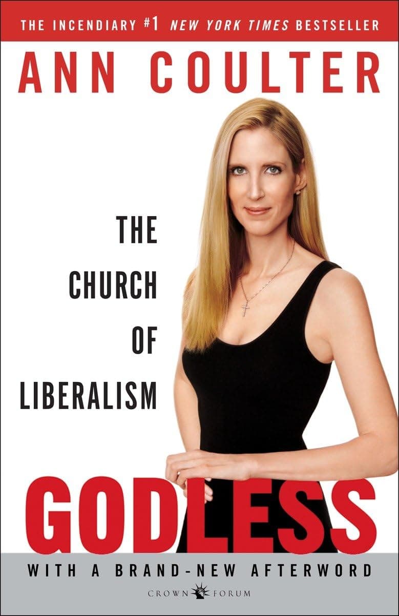 Godless: The Church of Liberalism Paperback – June 26, 2007