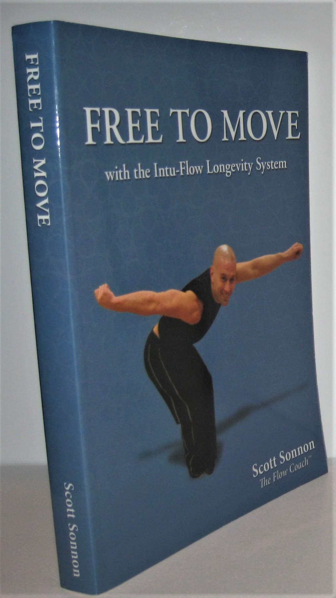 FREE TO MOVE with the Intu-Flow Longevity System Paperback – September 23, 2008