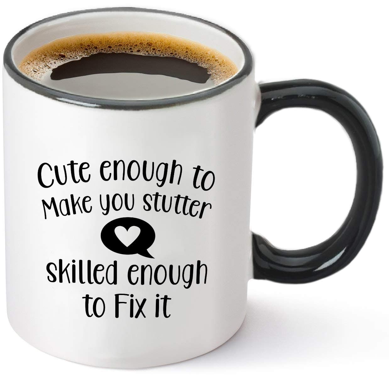Cute Enough To Make You Stutter, Skilled Enough To Fix It Coffee Mug - Funny Speech Language Pathologist Teacher Gifts - SLP Therapist Gift for Men Women Him Her - 11 oz Tea Cup White