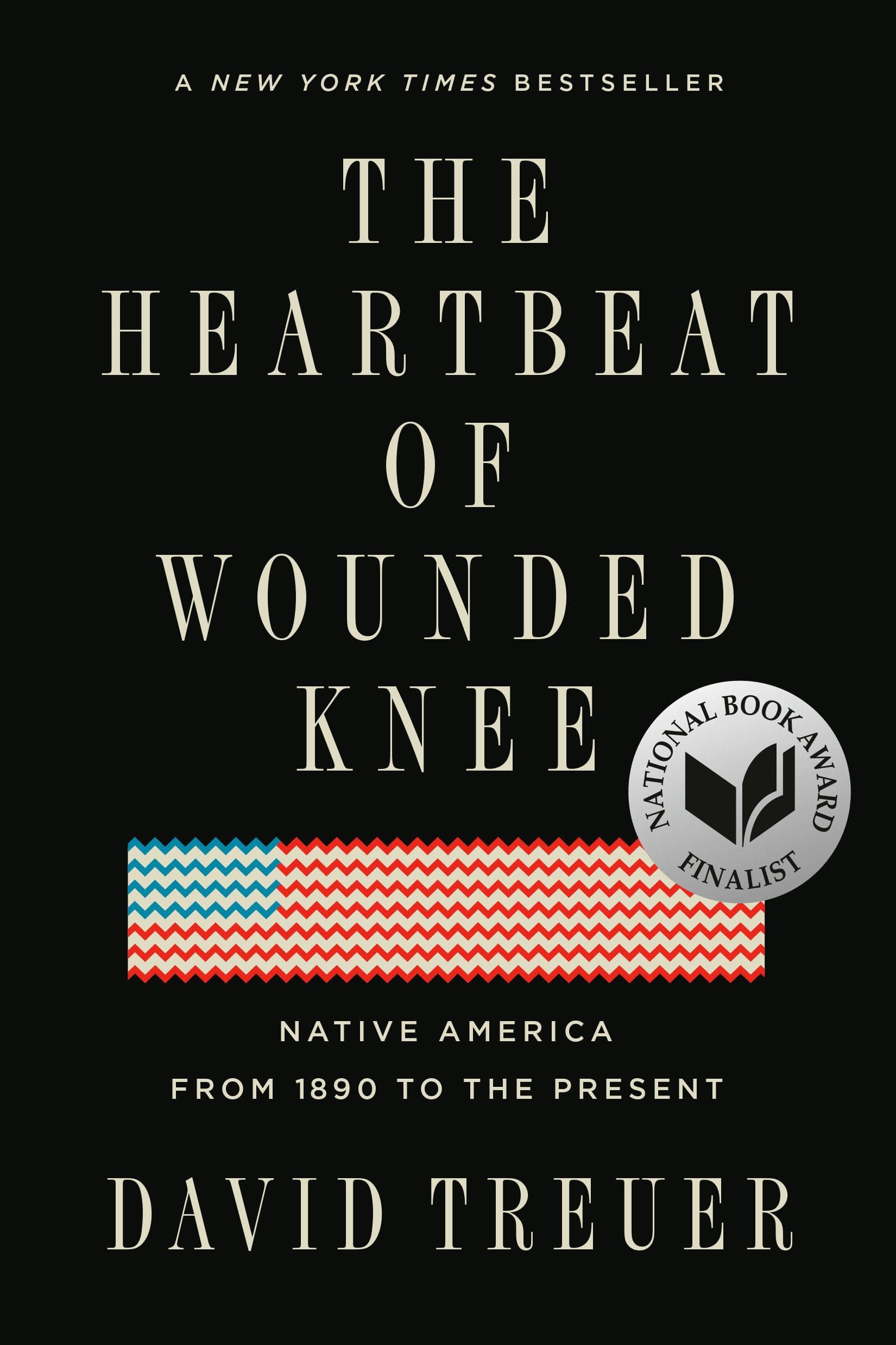 The Heartbeat of Wounded Knee: Native America from 1890 to the Present Paperback – November 5, 2019