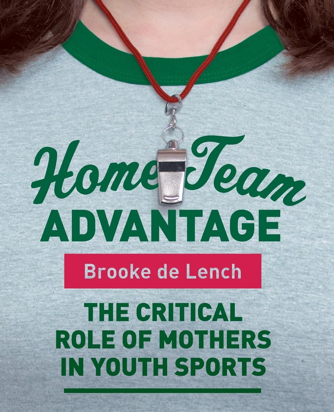 Home Team Advantage: The Critical Role of Mothers in Youth Sports Paperback – September 5, 2006