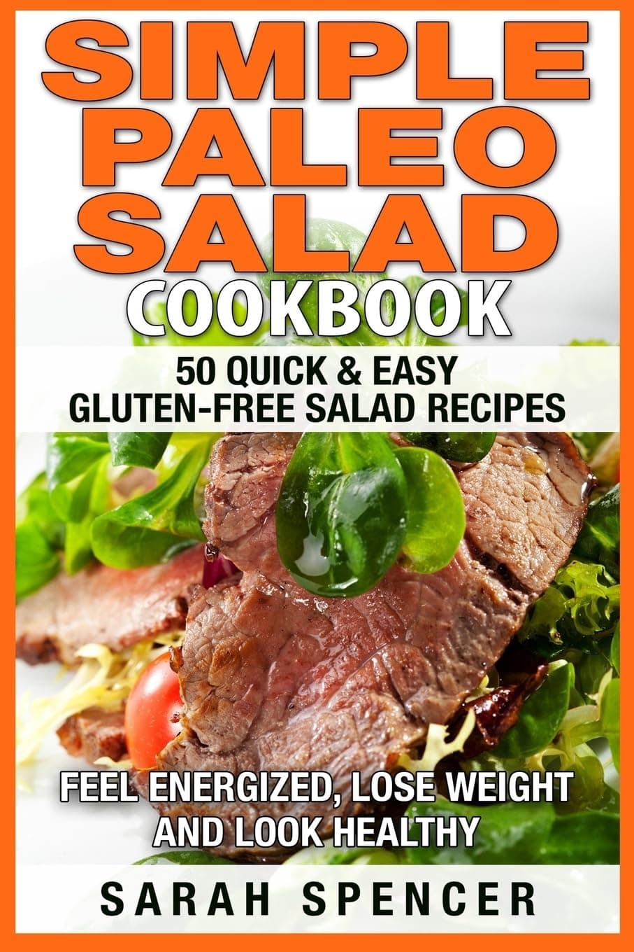 Simple Paleo Salad Cookbook Paperback – February 3, 2015