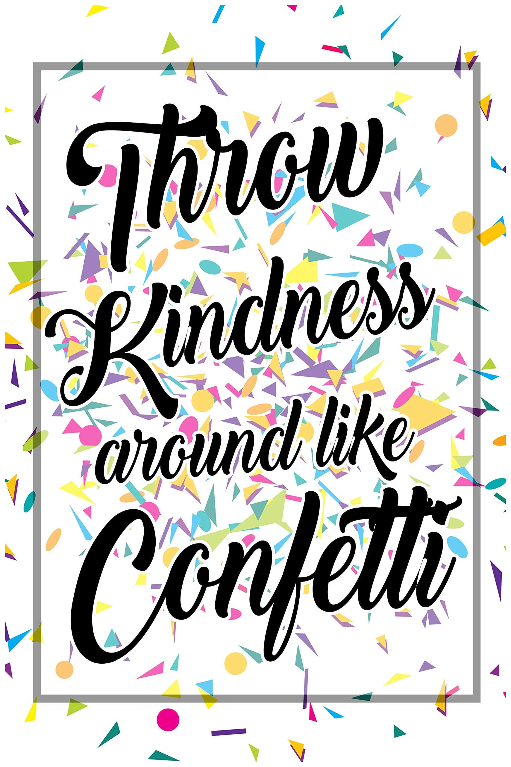 Classroom Posters Throw Kindness Around Like Confetti Growth Mindset Poster School Decorations Kids Motivational Inspirational Teacher Supplies Kindergarten Teachers Educational Toddlers Mindsets P015
