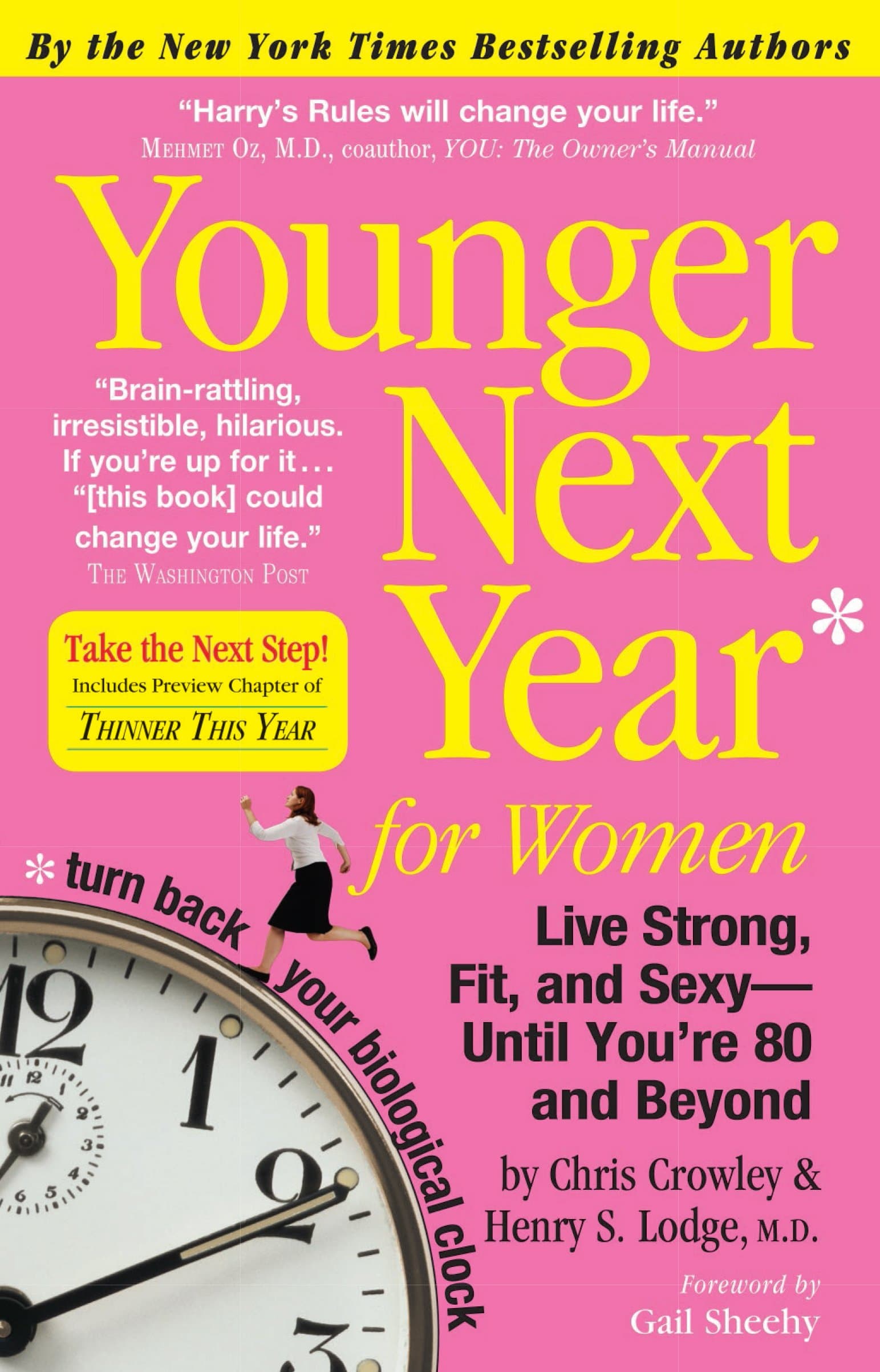 Younger Next Year for Women: Live Strong, Fit, and Sexy - Until You're 80 and Beyond Paperback – 5 May 2008