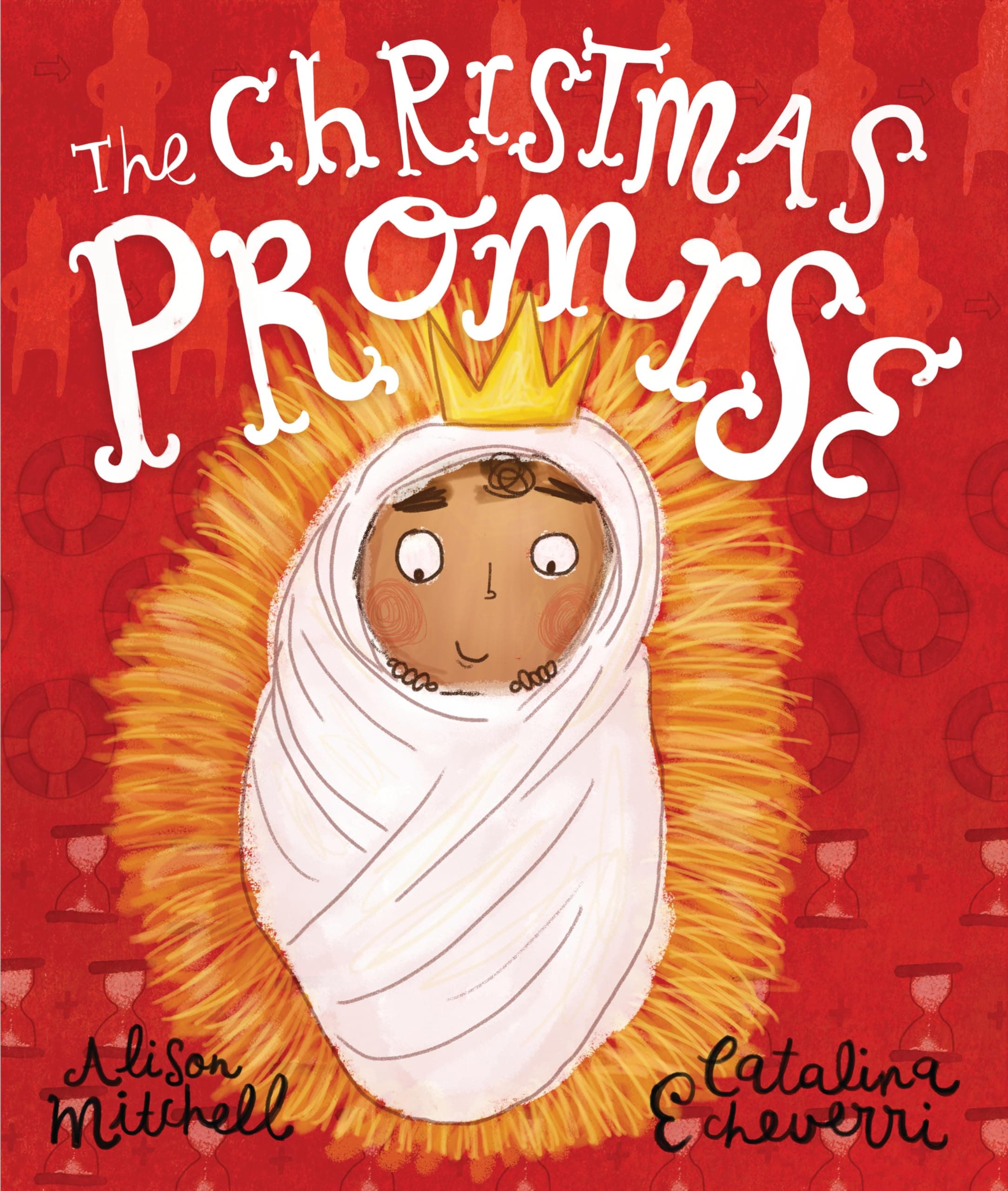 The Christmas Promise Storybook: A True Story from the Bible about God's Forever King (Illustrated Christian Christmas gift for kids ages 3-6 telling the nativity story) (Tales that Tell the Truth)