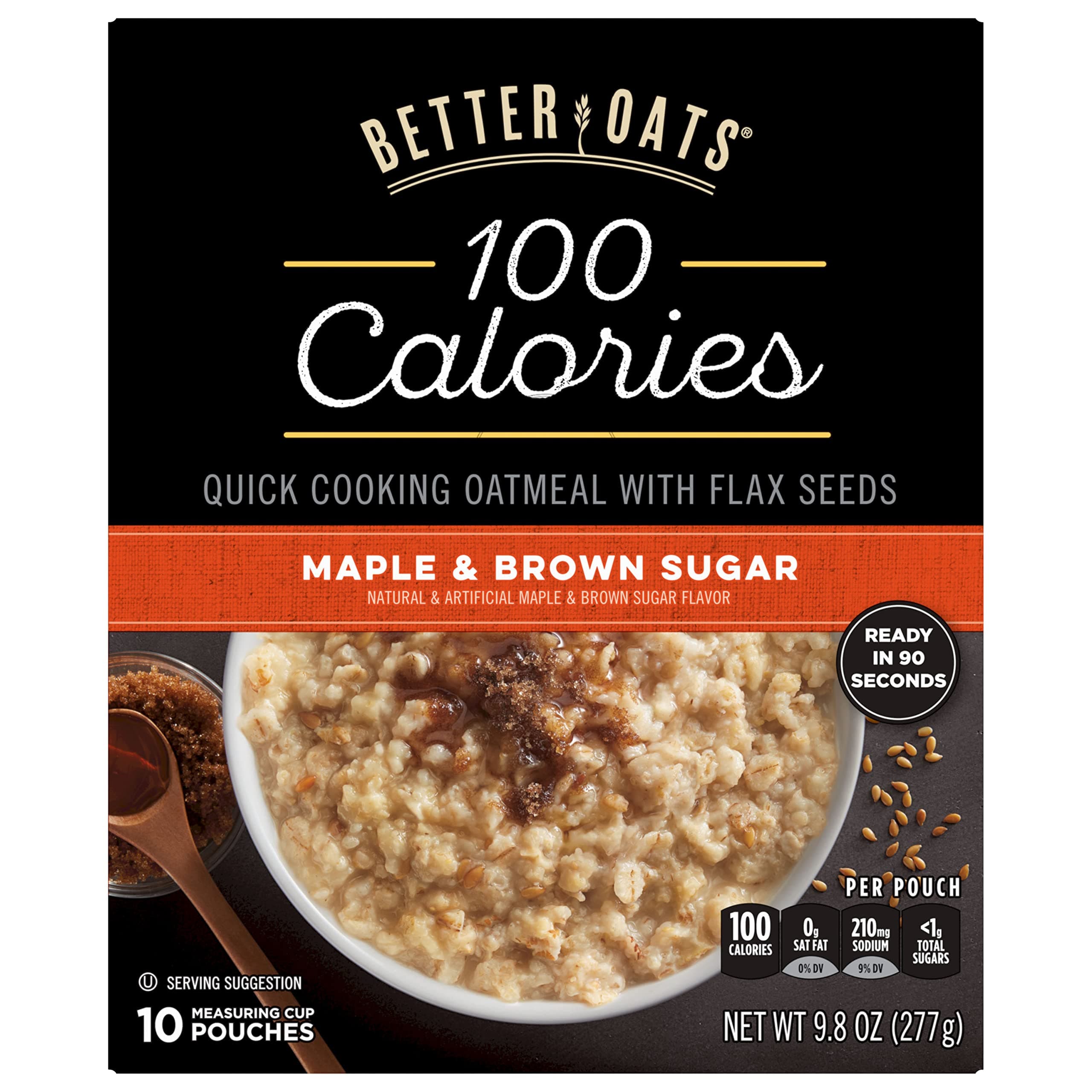Better Oats100 Calorie Maple and Brown Sugar Oatmeal Packets, 100 Calorie Oatmeal Pouches, 90 Second Instant Oatmeal with Flax Seeds and Rolled Oats, Pack of 10, 9.8 OZ Pack