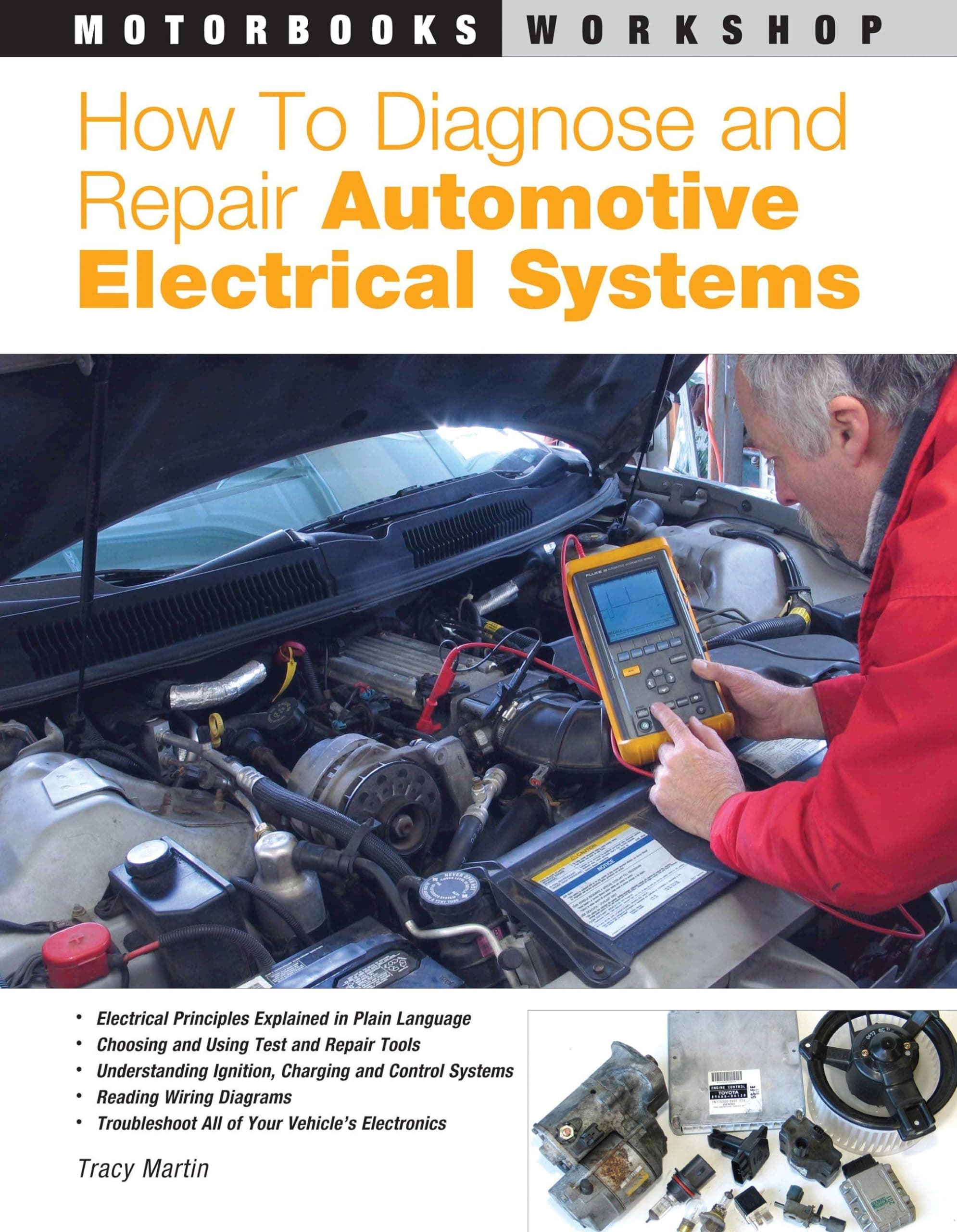 How to Diagnose and Repair Automotive Electrical Systems (Motorbooks Workshop) Paperback – Illustrated, 10 Nov. 2005
