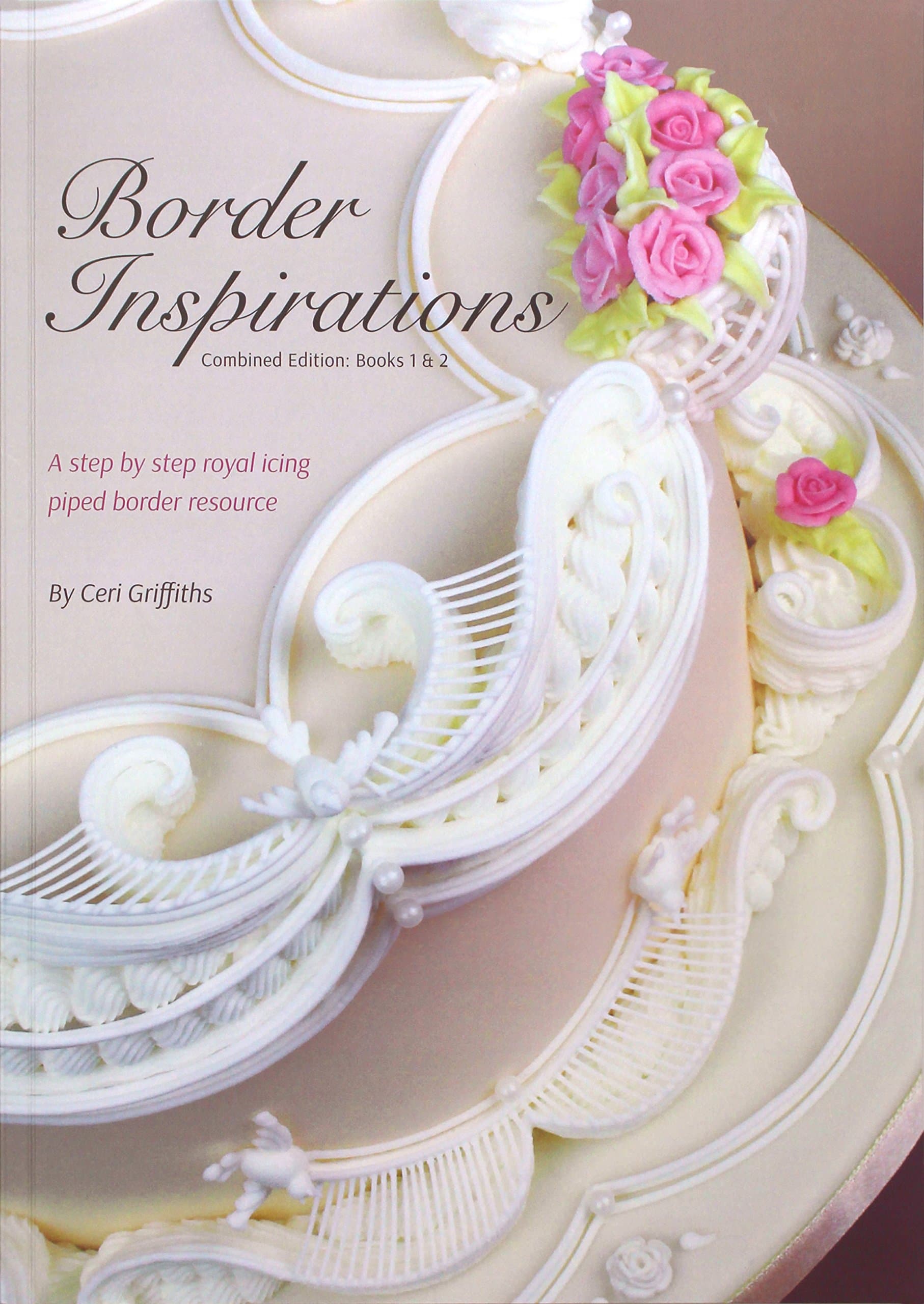 Katy Sue 'Border Inspirations' - Combined Editions 1 & 2 Paperback (2017); Step-by-Step Guide to Royal Icing by Ceri Griffiths Paperback