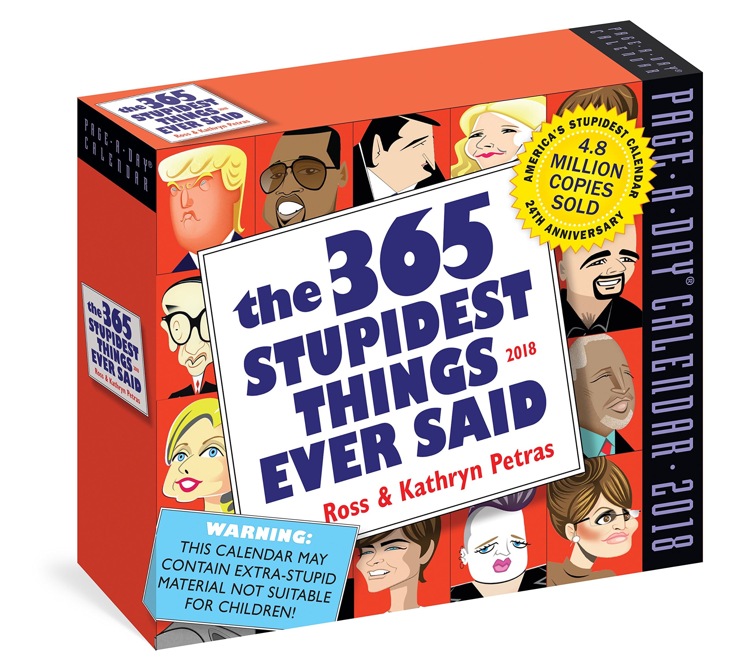 The 365 Stupidest Things Ever Said Page-A-Day Calendar 2018 Calendar – Day to Day Calendar, August 3, 2017