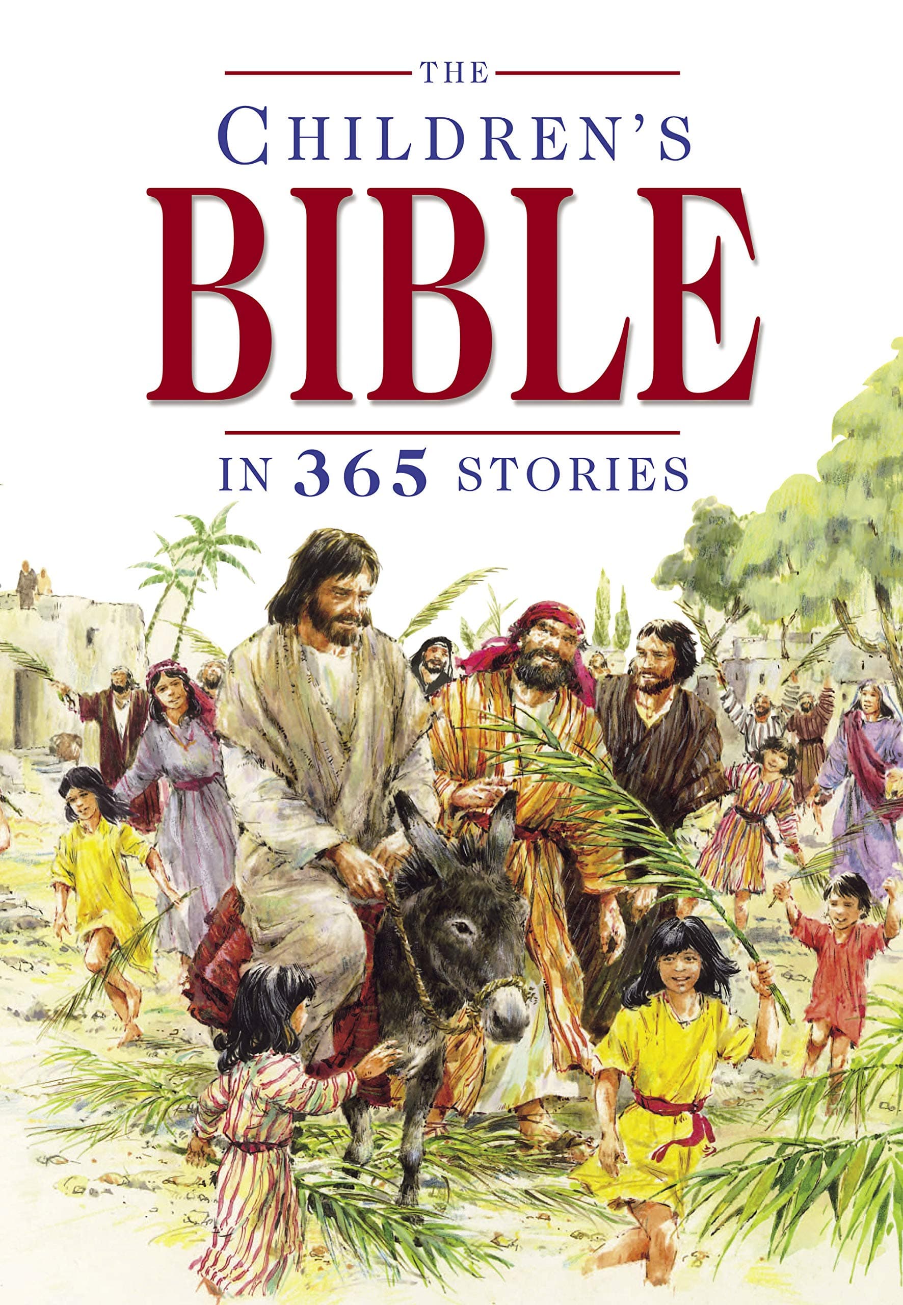 The Children's Bible in 365 Stories: A Story for Every Day of the Year